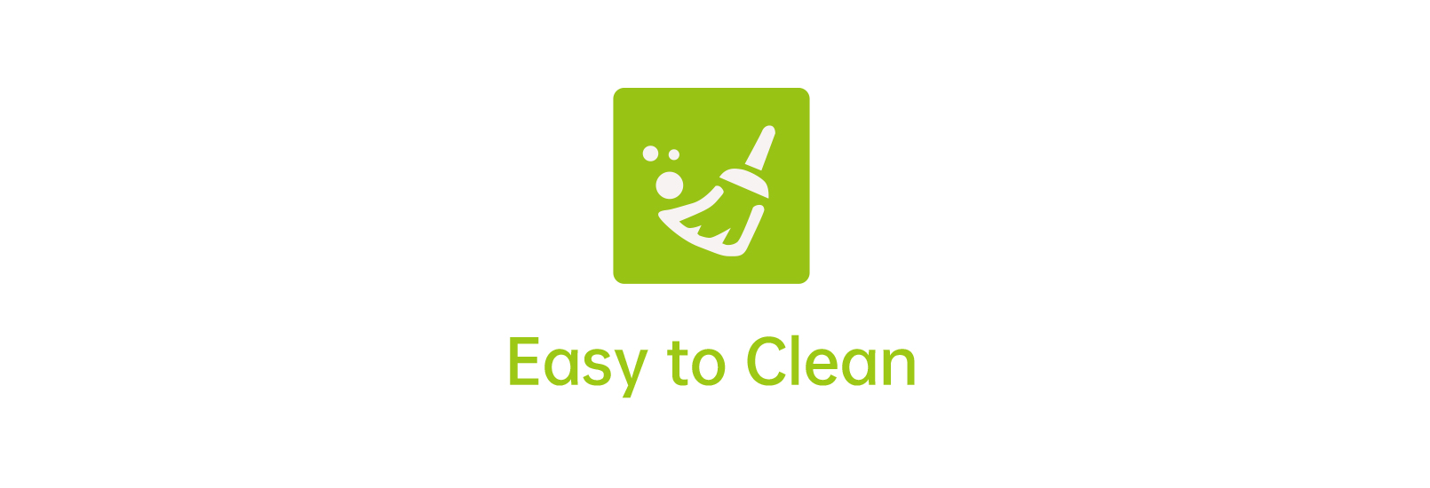 Easy to Clean.jpg